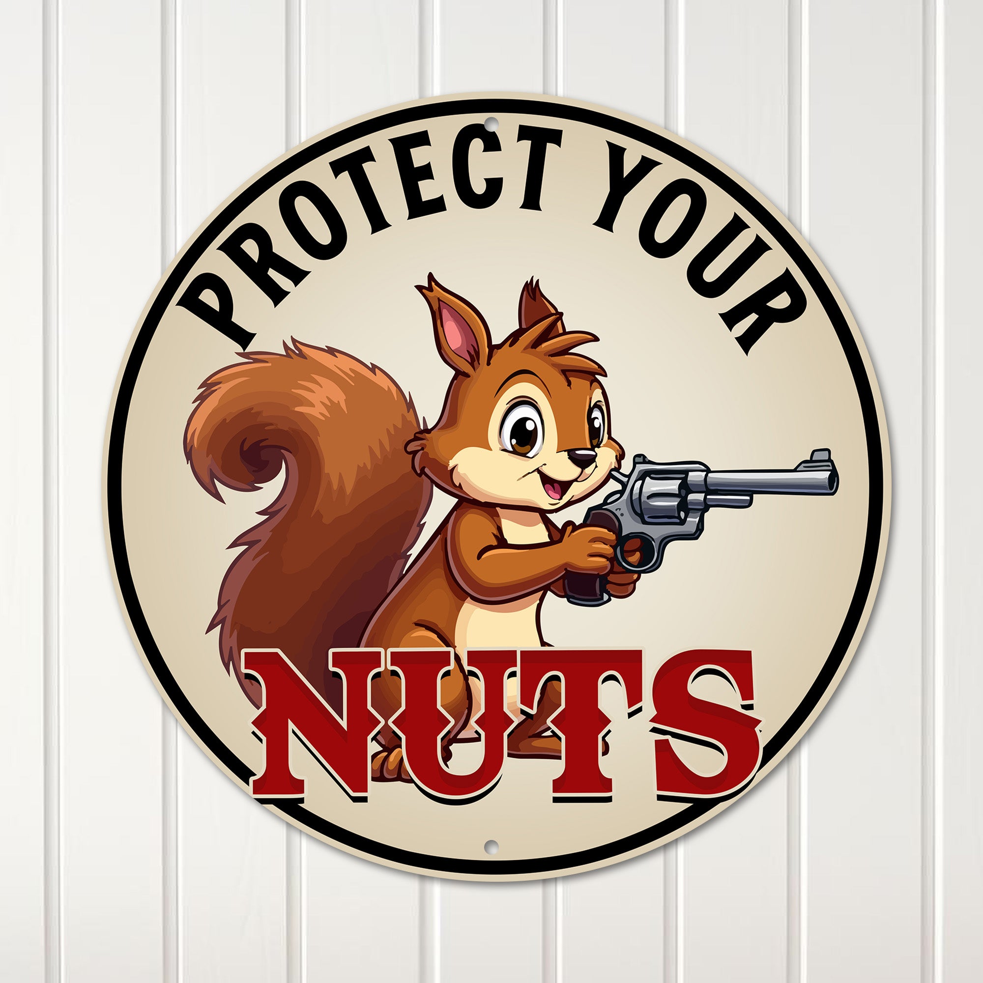 Personalized Round Metal Sign with Cute Squirrel and Gun – "Protect Your Nuts" Theme for Home Decor and Unique Gift Ideas - Image 1