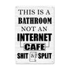 Humorous Bathroom Metal Sign - "This is a Bathroom Not an Internet Cafe" - Perfect Gift for Quirky Home Decor Lovers - Image 1