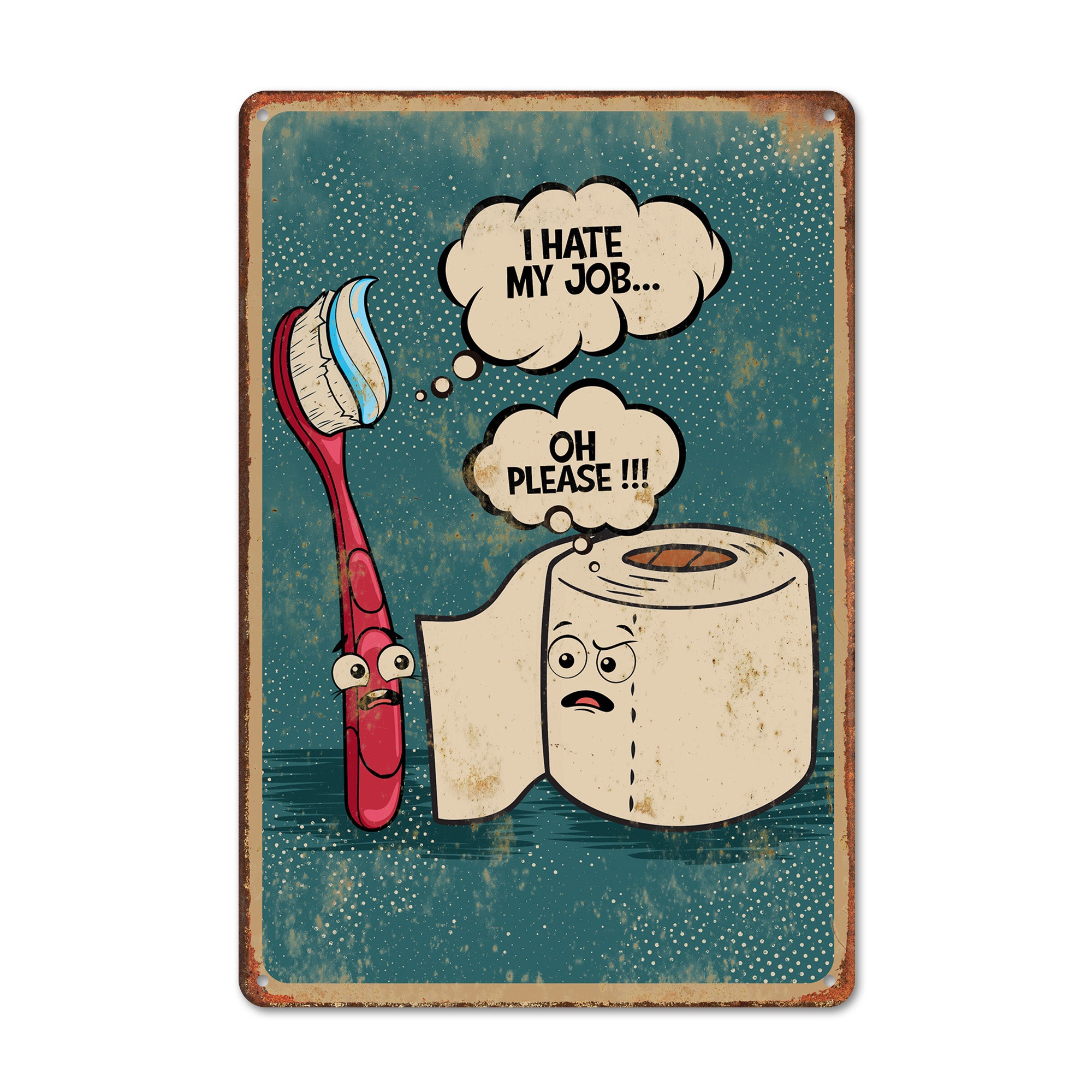"Cheeky Bathroom Decor: Personalized Rusty-Look Metal Sign with Humorous Toothbrush & Toilet Roll Conversation" - Image 1