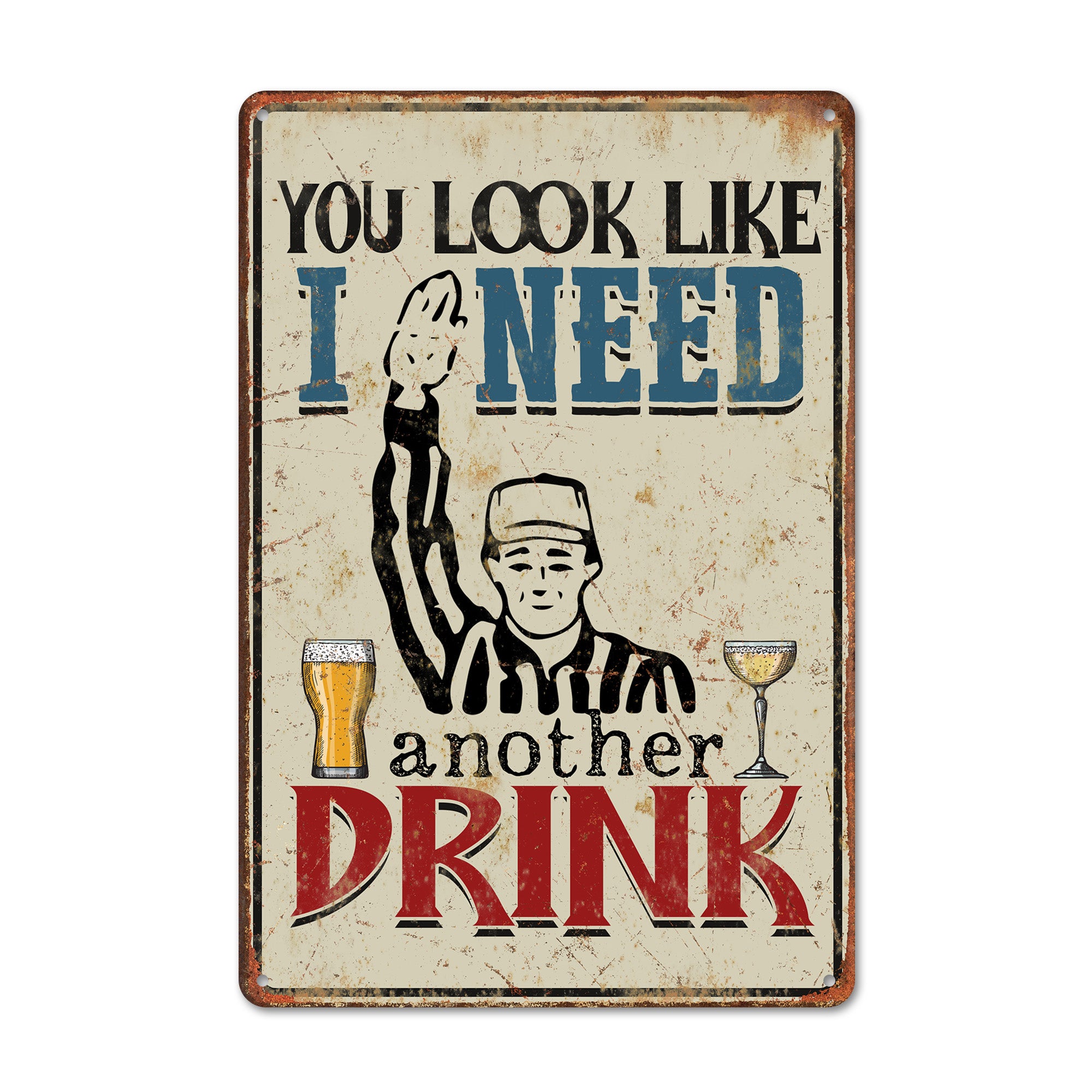 Personalized Retro Metal Sign - "You Look Like I Need Another Drink" - Handmade Vintage Bar Decor, Perfect Gift for Drink Lovers - Image 1