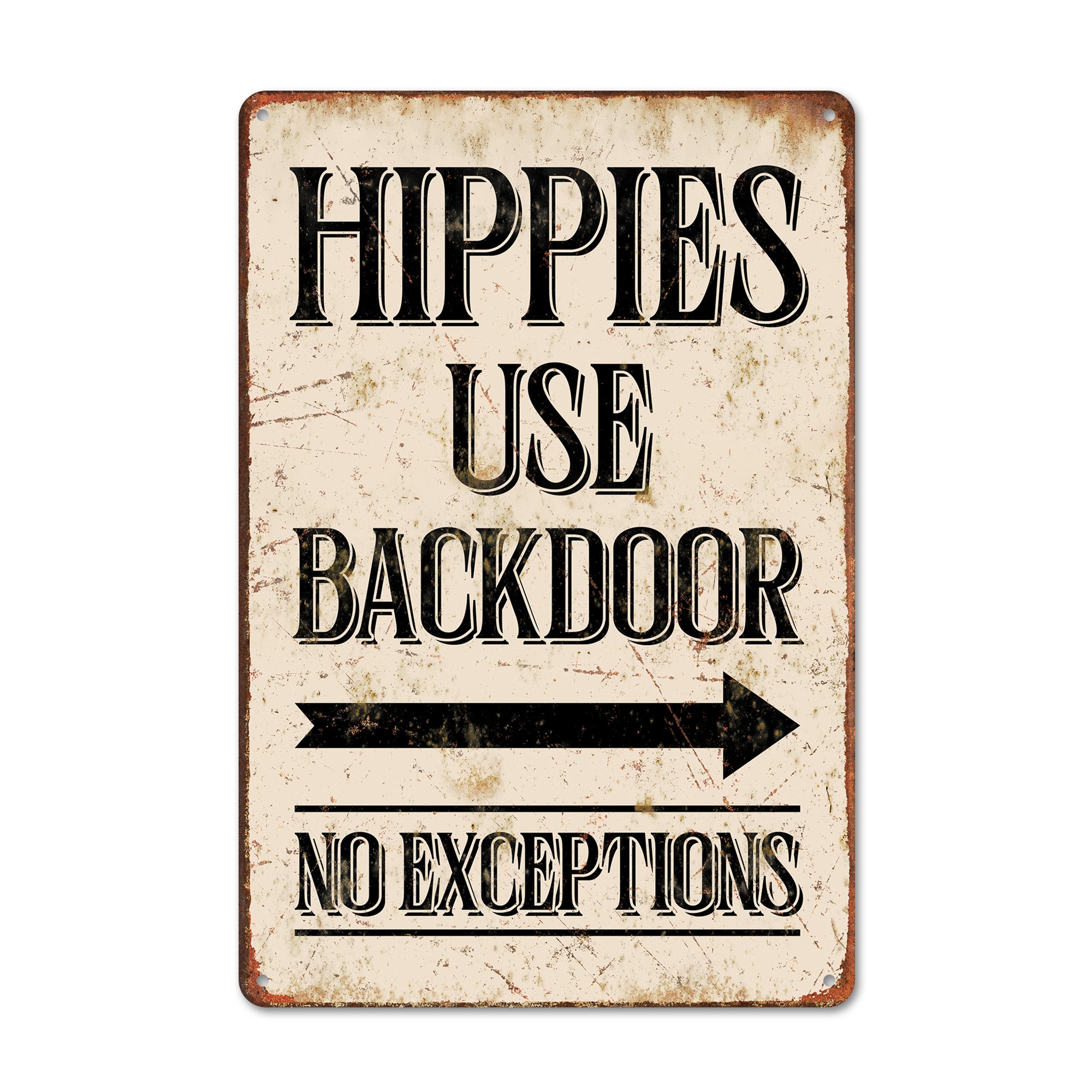 Personalized Vintage Metal Sign "Hippies Use Backdoor" – Custom Rustic Wall Decor for Home, Bar, or Cafe with Humorous Touch - Image 1