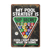 Personalized Rustic Pool Strategy Metal Sign – Perfect Gift for Pool Enthusiasts, Handmade Vintage Look - Image 1