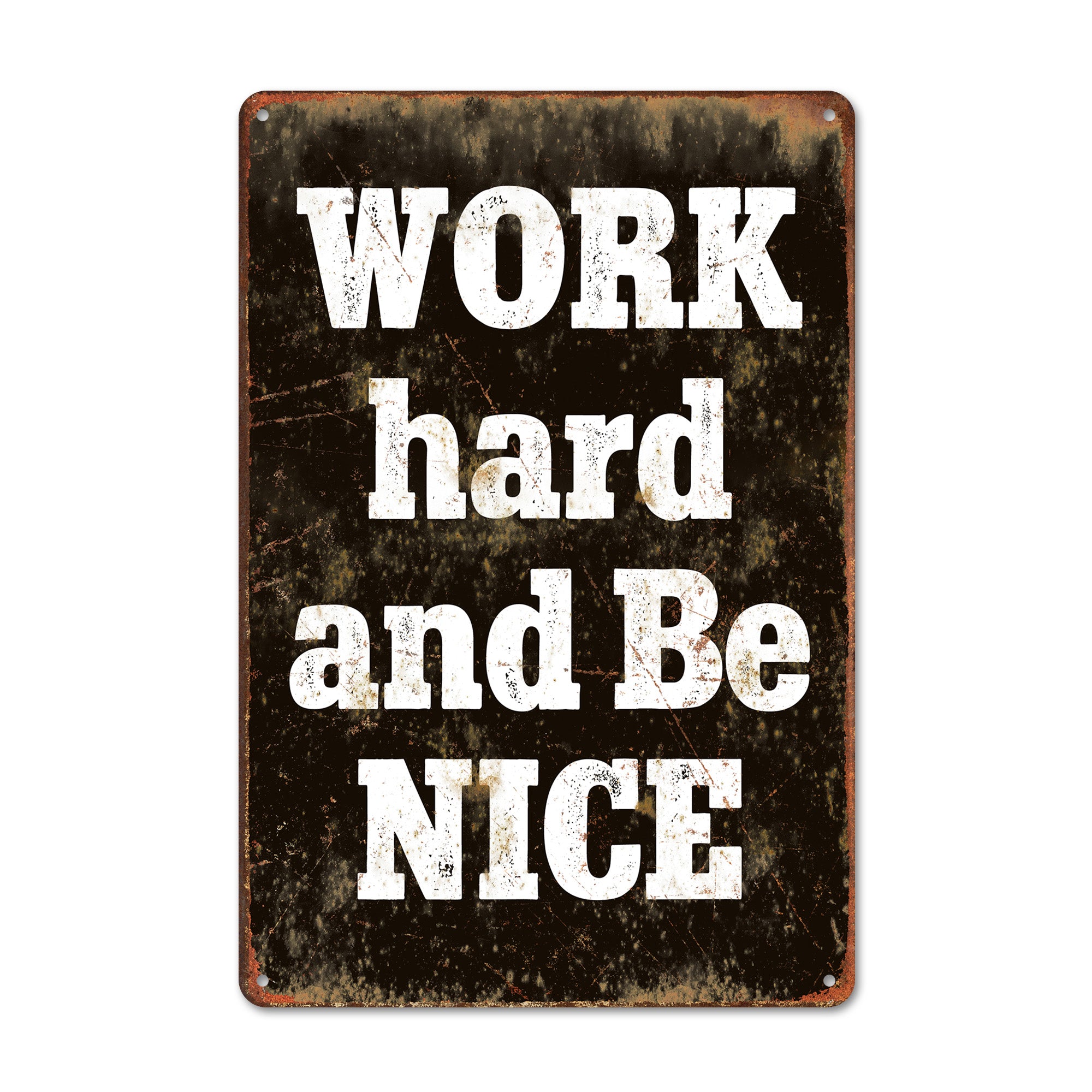 Personalized Rustic Metal Sign - "Work Hard and Be Nice" Handmade Decor - Ideal Gift for Motivational Decor Lovers - Image 1