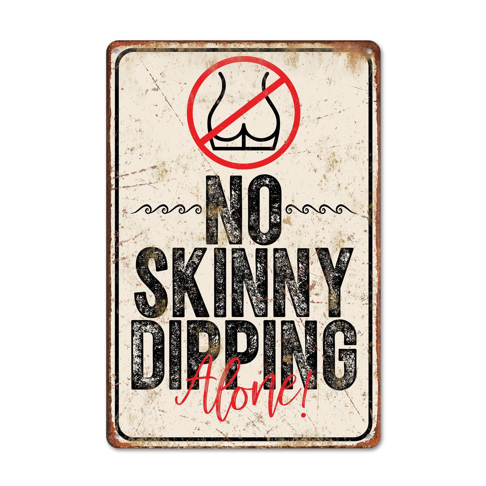 Personalized Rustic Metal Sign - "No Skinny Dipping Alone" - Vintage-Inspired Wall Decor for Home, Pool, or Backyard Fun - Image 1