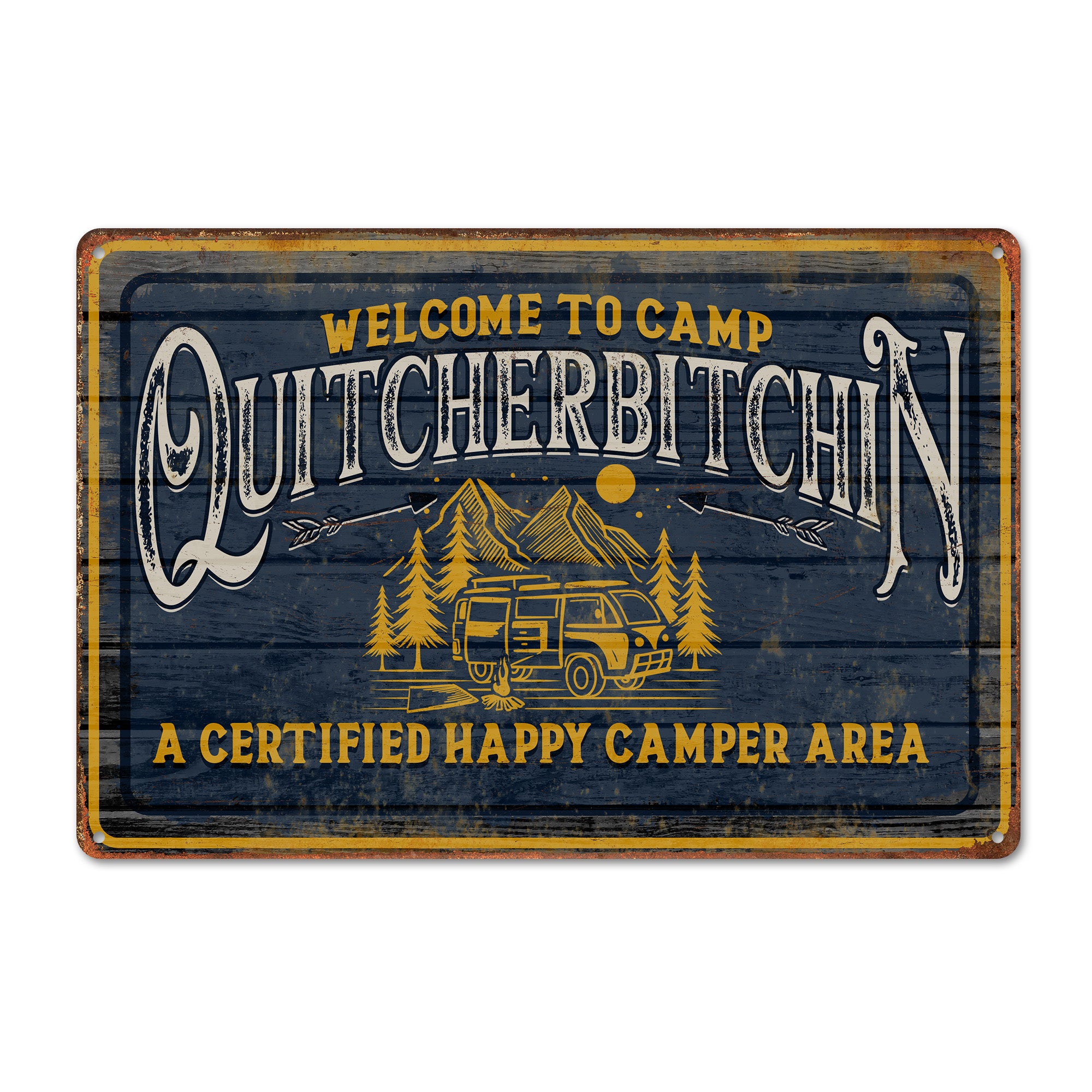 Personalized Camp Quitcherbitchin Metal Sign - Vintage Design for Happy Campers and Outdoor Enthusiasts - Image 1