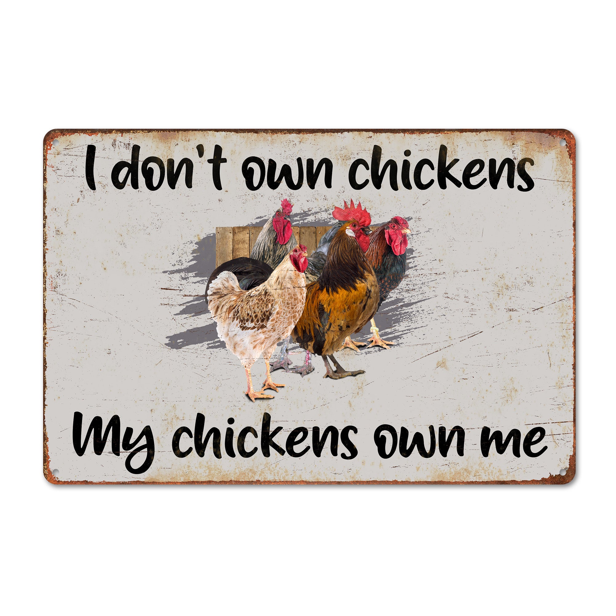 Personalized "I Don't Own Chickens" Metal Sign - Rustic Farmhouse Décor for Chicken Lovers & Gift Enthusiasts - Image 1