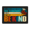Personalized "Be Kind" Metal Sign - Inspirational Home Decor Gift with Rustic Design - Ideal for Birthdays, Anniversaries, and Holidays - Image 1