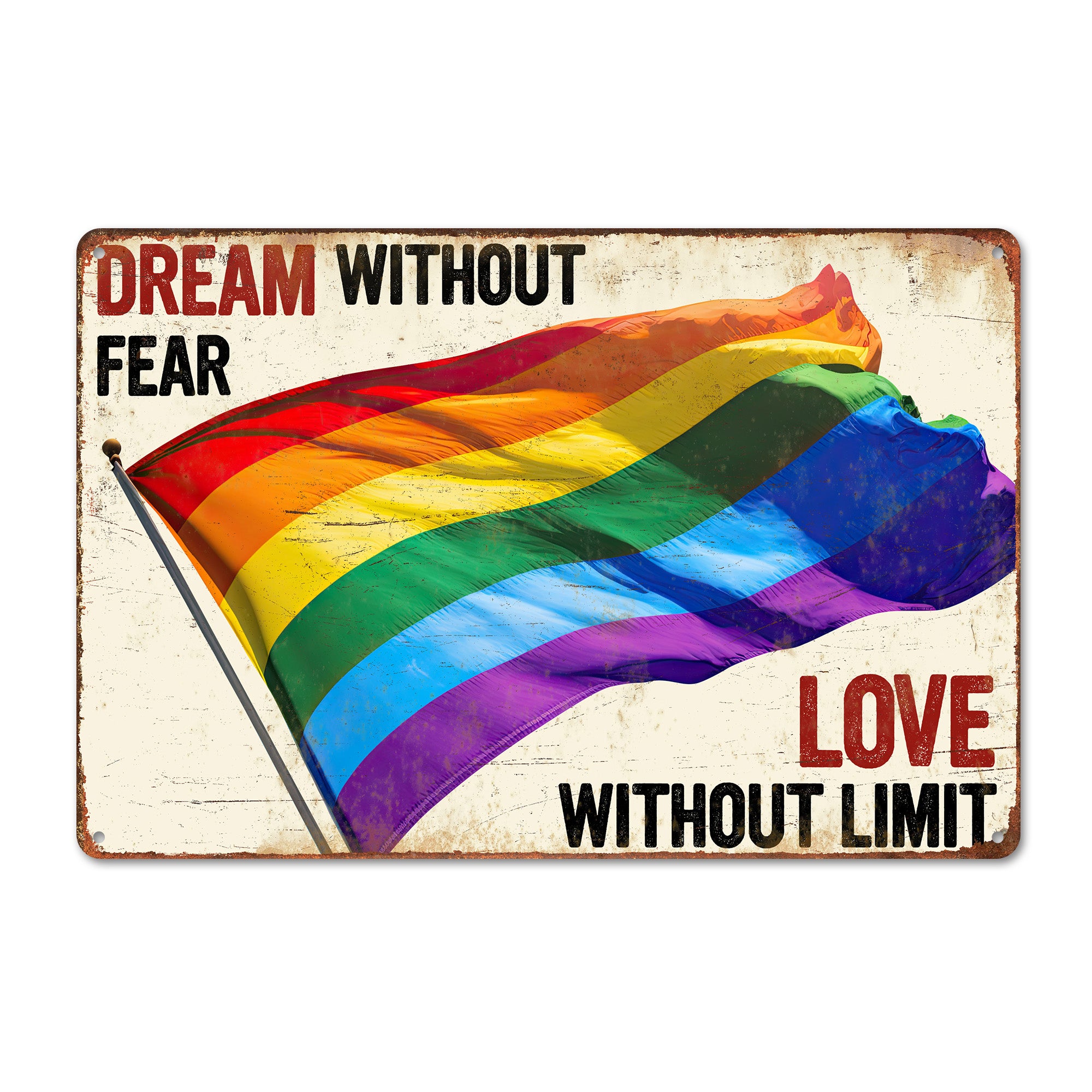 Personalized Rainbow Pride Metal Sign: "Dream Without Fear, Love Without Limit" - Handmade Vintage Style Decor - Image 1