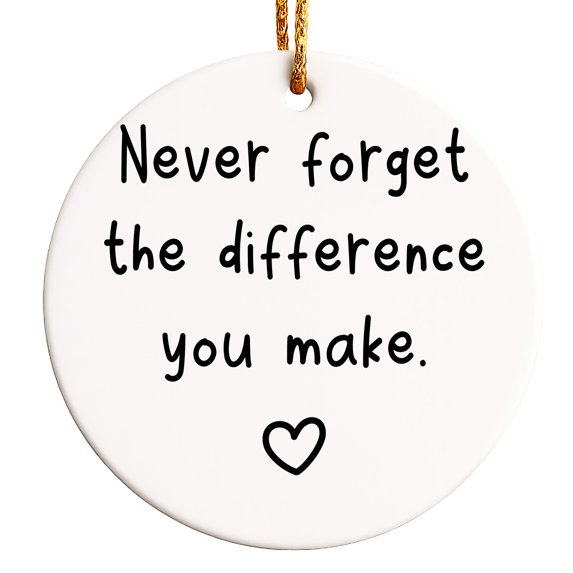 Personalized Ceramic Ornament – "Never Forget the Difference You Make" – Heartwarming Keepsake Gift for Loved Ones - Image 1