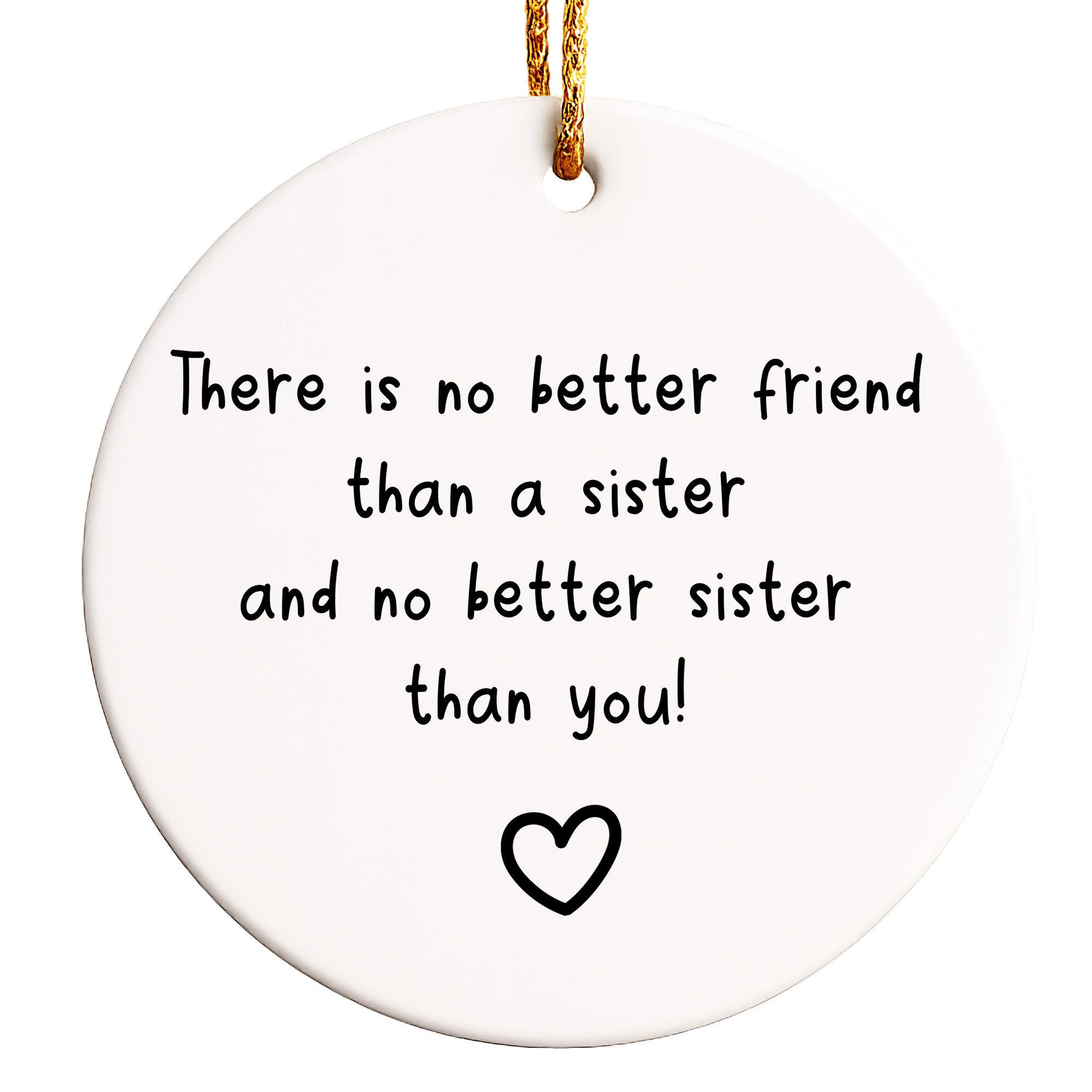 Heartfelt Sister Ceramic Ornament – Handcrafted, Customizable Gift for Sisters, Perfect for Birthdays and Special Occasions - Image 1