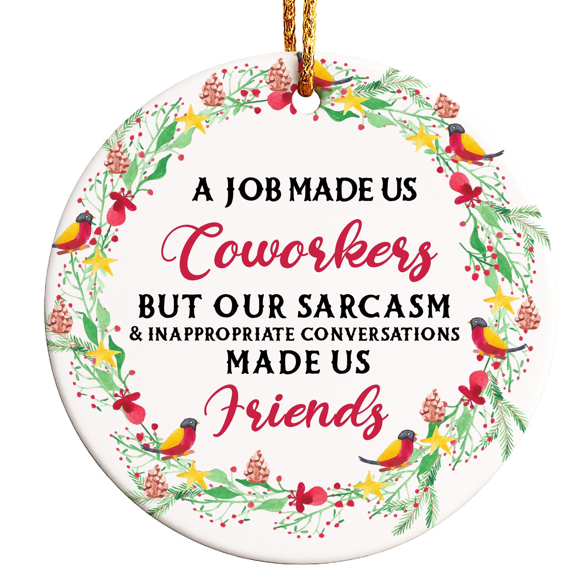 Personalized Ceramic Ornament - "Sarcasm Made Us Friends" - Perfect Gift for Coworkers, Handmade with Love - Image 1