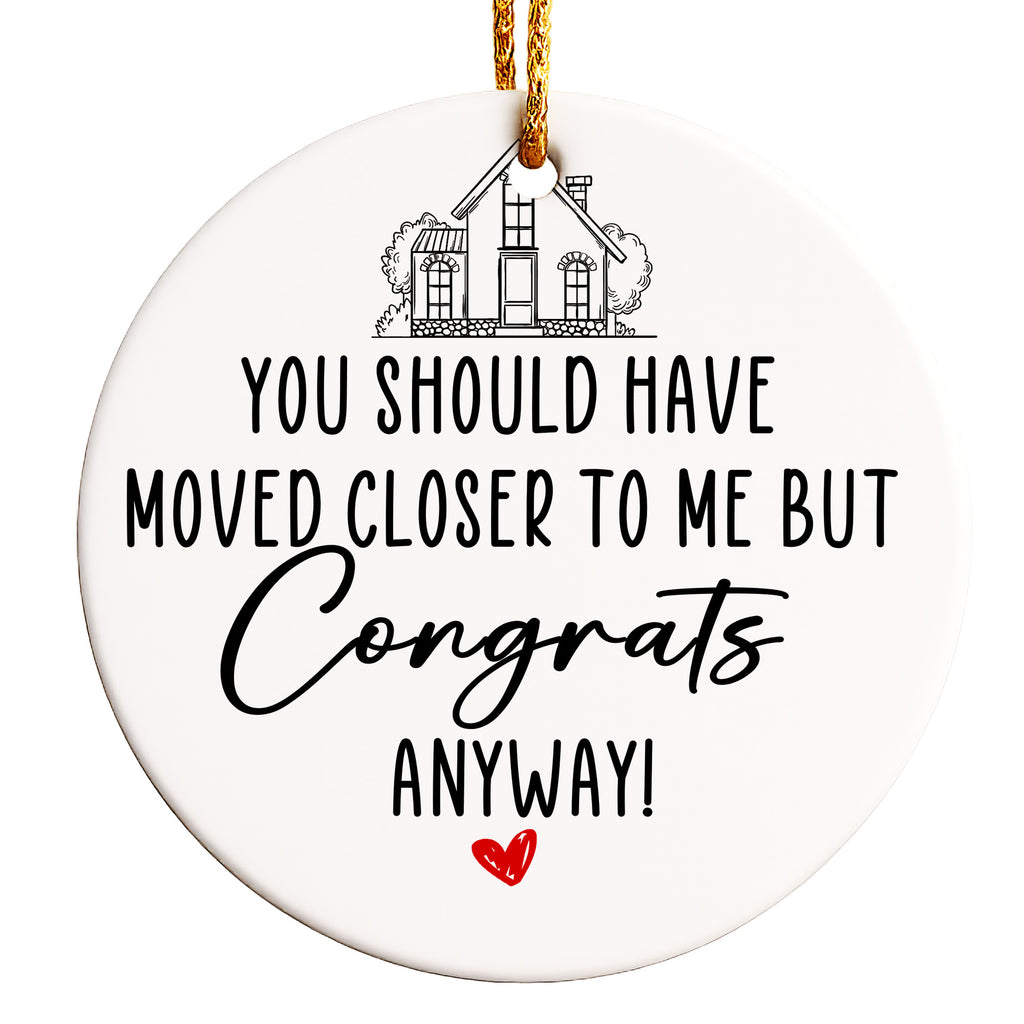 Personalized "Congrats Anyway" Ceramic Ornament - Unique Handmade Housewarming Gift with Heartfelt Message - Image 1