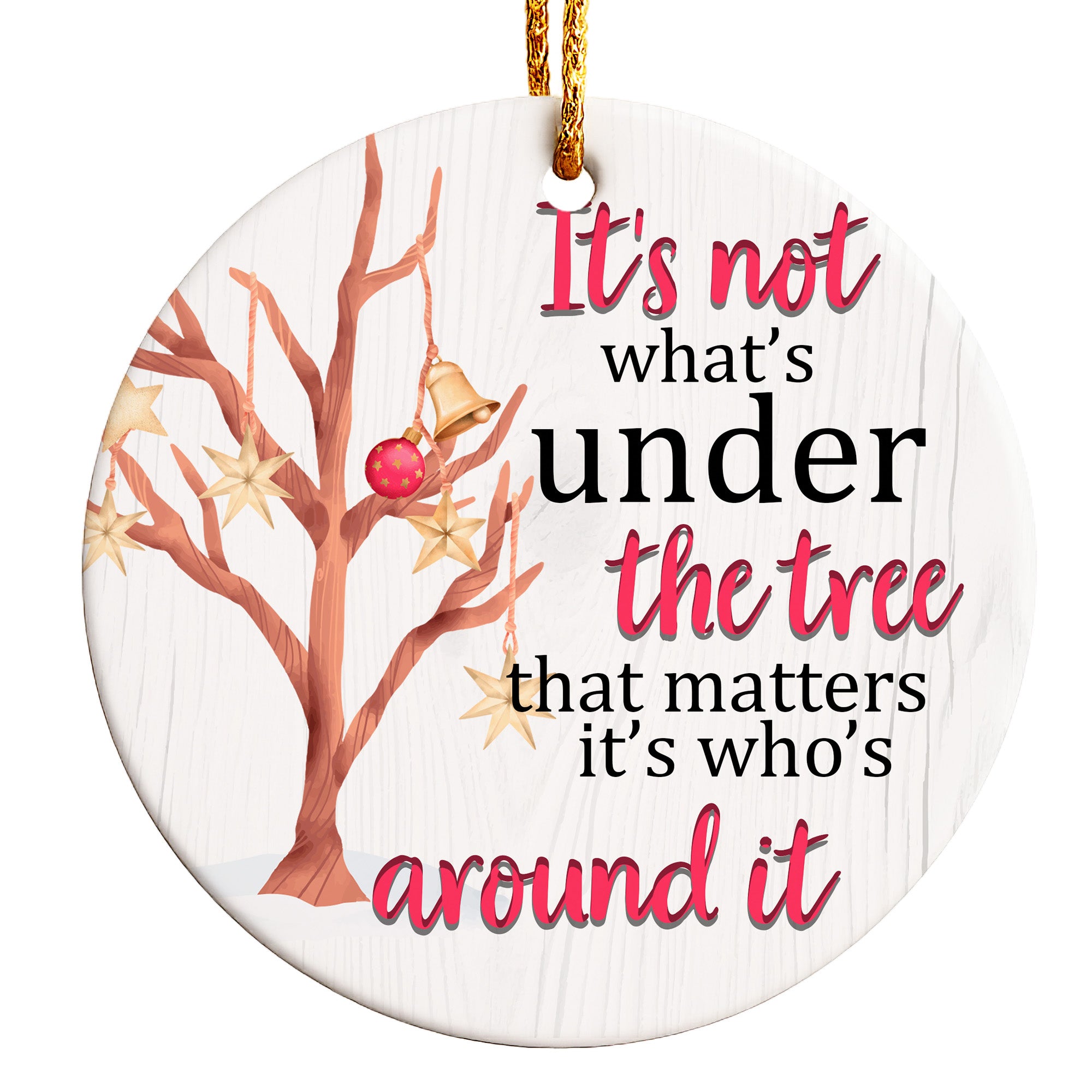 Personalized Ceramic Christmas Ornament - "It's not what's under the tree..." Quote - Perfect Holiday Gift - Image 1