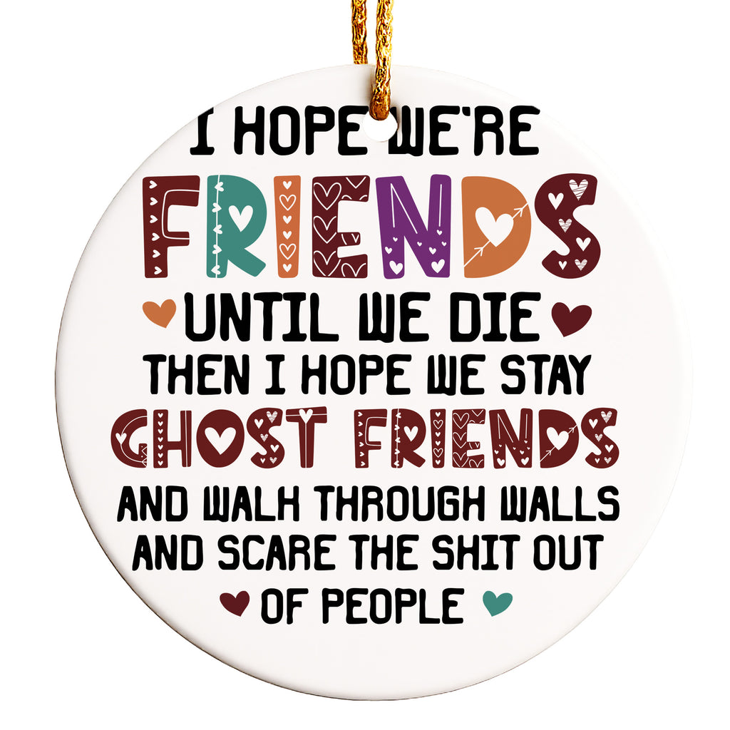 Personalized Friendship Ceramic Ornament – Funny Ghost Friends Design, Perfect Gift for Best Friends - Image 1