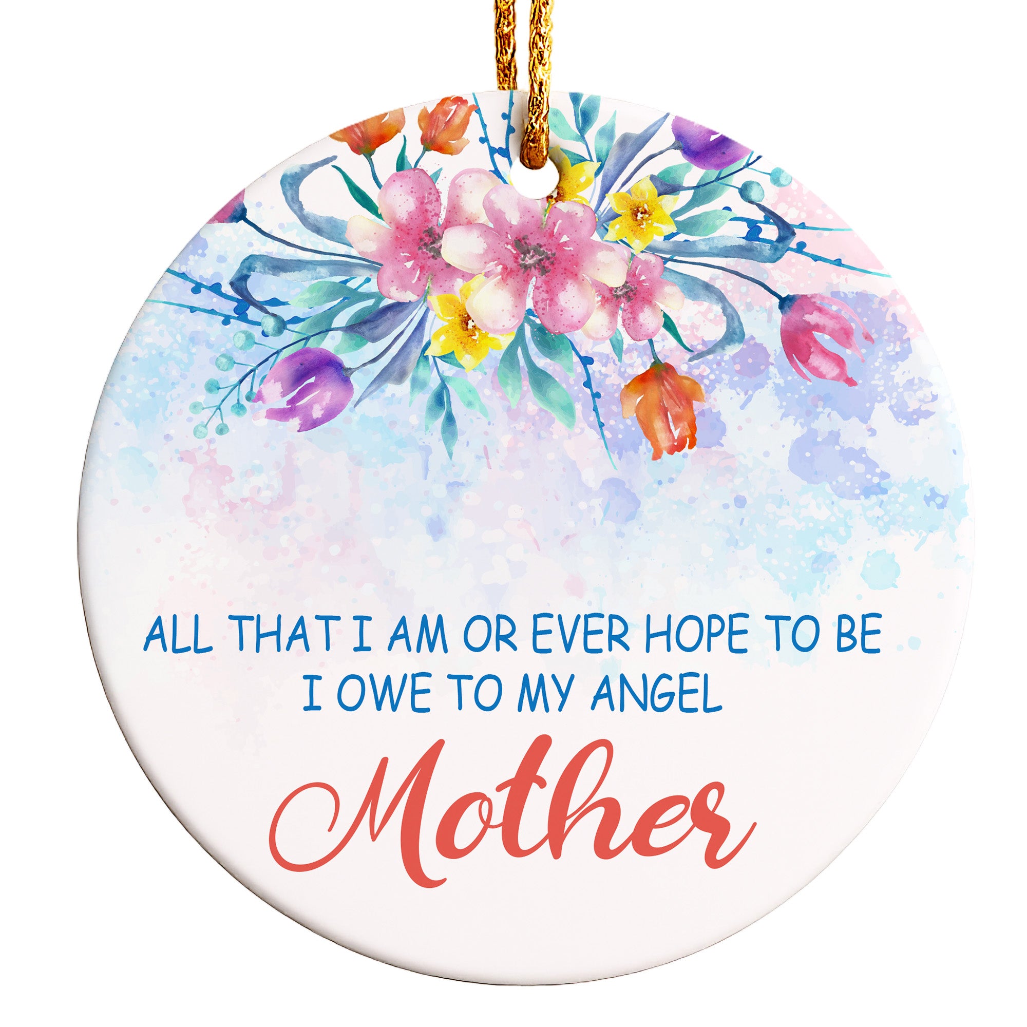 Custom Floral Mother's Day Ceramic Ornament - Personalized Gift for Mom with Inspirational Quote - Image 1