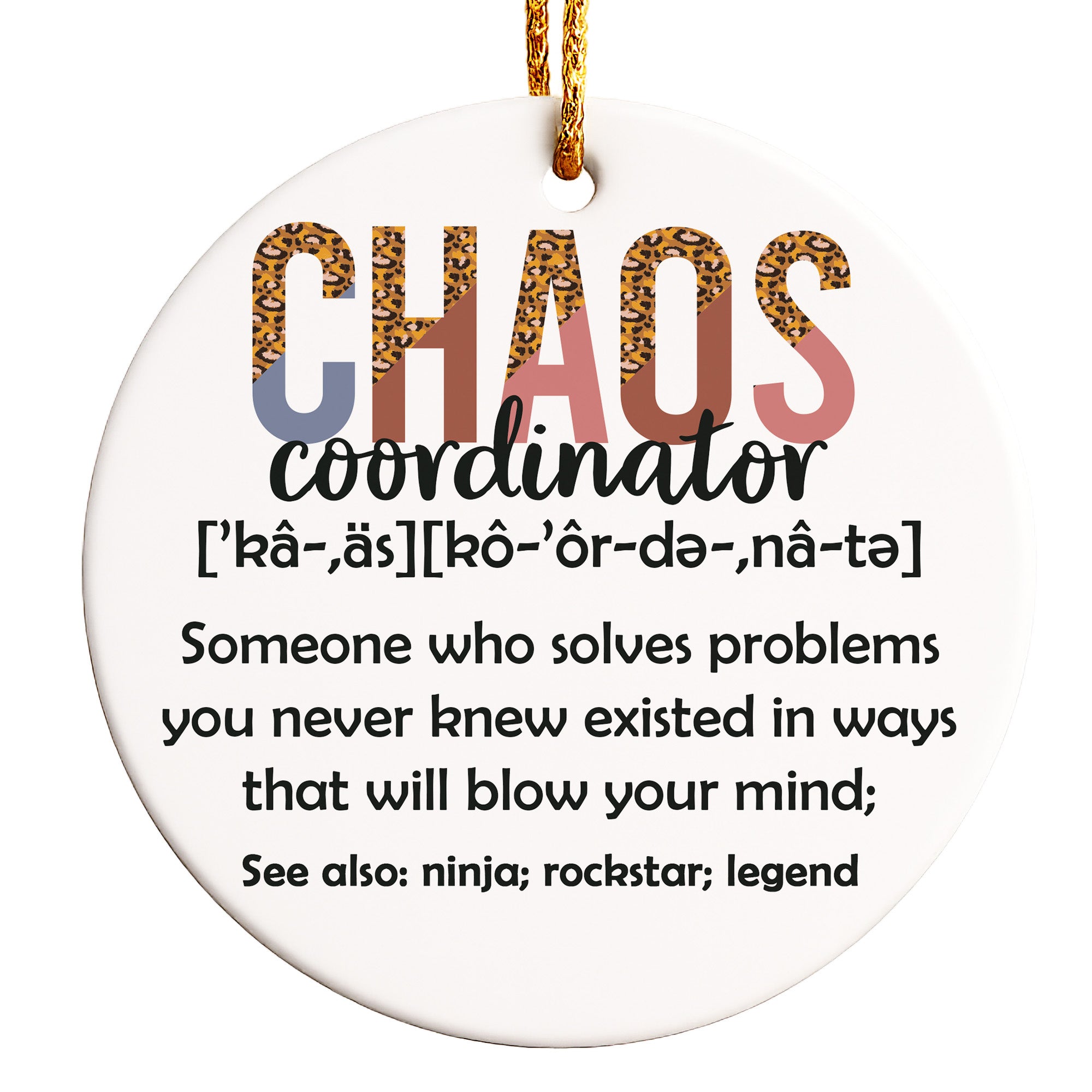 Personalized "Chaos Coordinator" Ceramic Ornament - Unique Gift for Problem Solvers, Handmade with Inspirational Design - Image 1