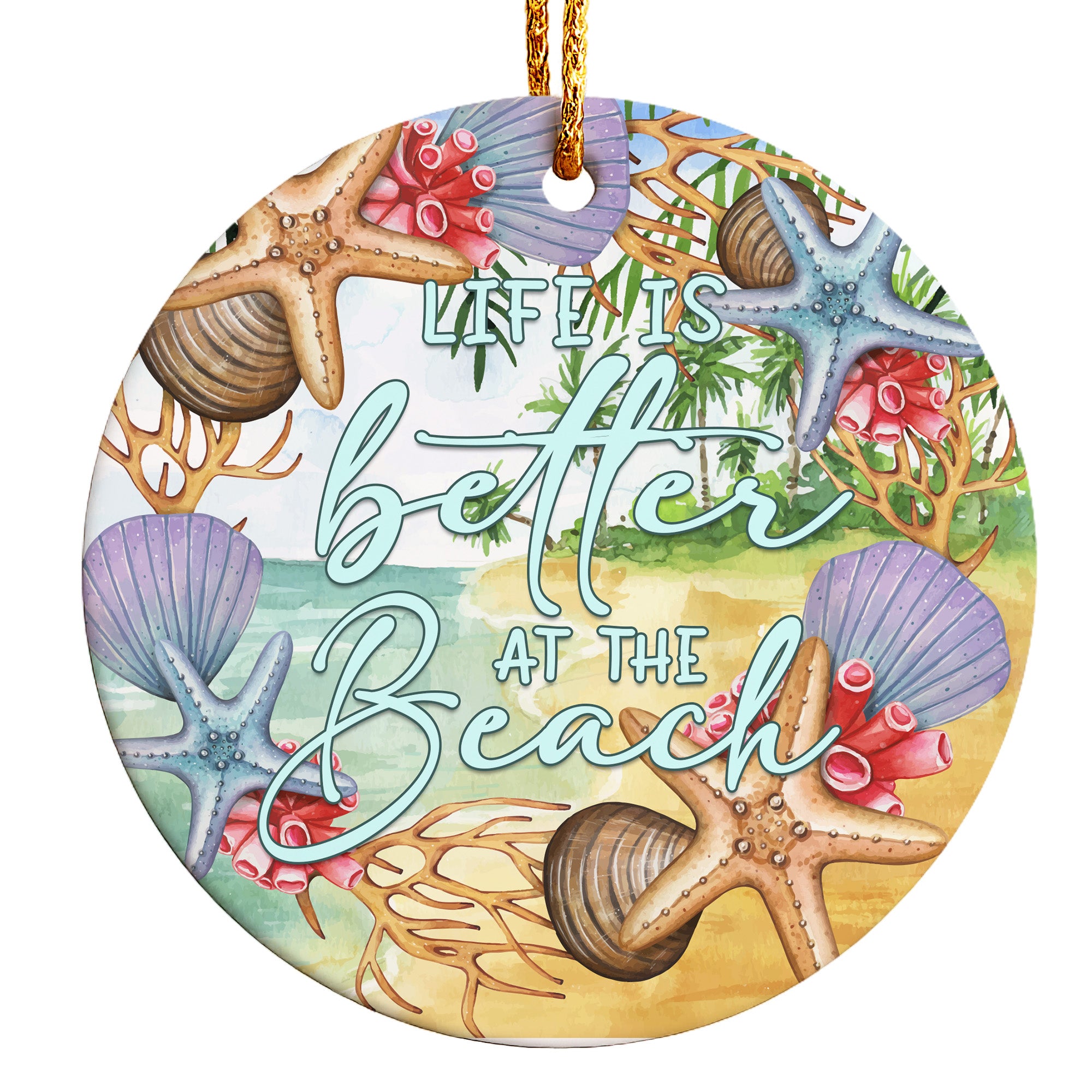 Personalized Coastal Ceramic Ornament - "Life is Better at the Beach" - Handcrafted Ocean-Themed Gift for Beach Lovers - Image 1