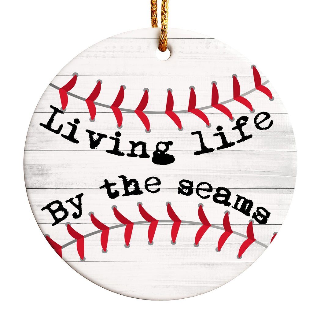 Personalized Baseball-Themed Ceramic Ornament - "Living Life By the Seams" - Custom Sports Gift for Fans & Players - Image 1