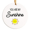 Personalized Ceramic Ornament - "You Are My Sunshine" with Adorable Sun Design, Perfect for Custom Gift Giving - Image 1