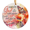 Personalized Inspirational Watercolor Ceramic Ornament – Isaiah 12:2 Butterfly & Floral Design for Spiritual Gift-Giving - Image 1