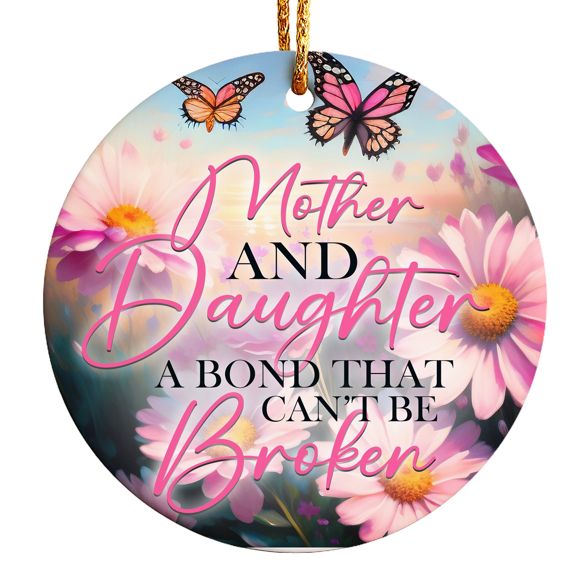 Personalized Mother and Daughter Ceramic Ornament – Handcrafted Floral Design with Heartfelt Message for Unbreakable Bonds - Image 1