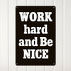 Personalized Rustic Metal Sign - "Work Hard and Be Nice" Handmade Decor - Ideal Gift for Motivational Decor Lovers - Image 3