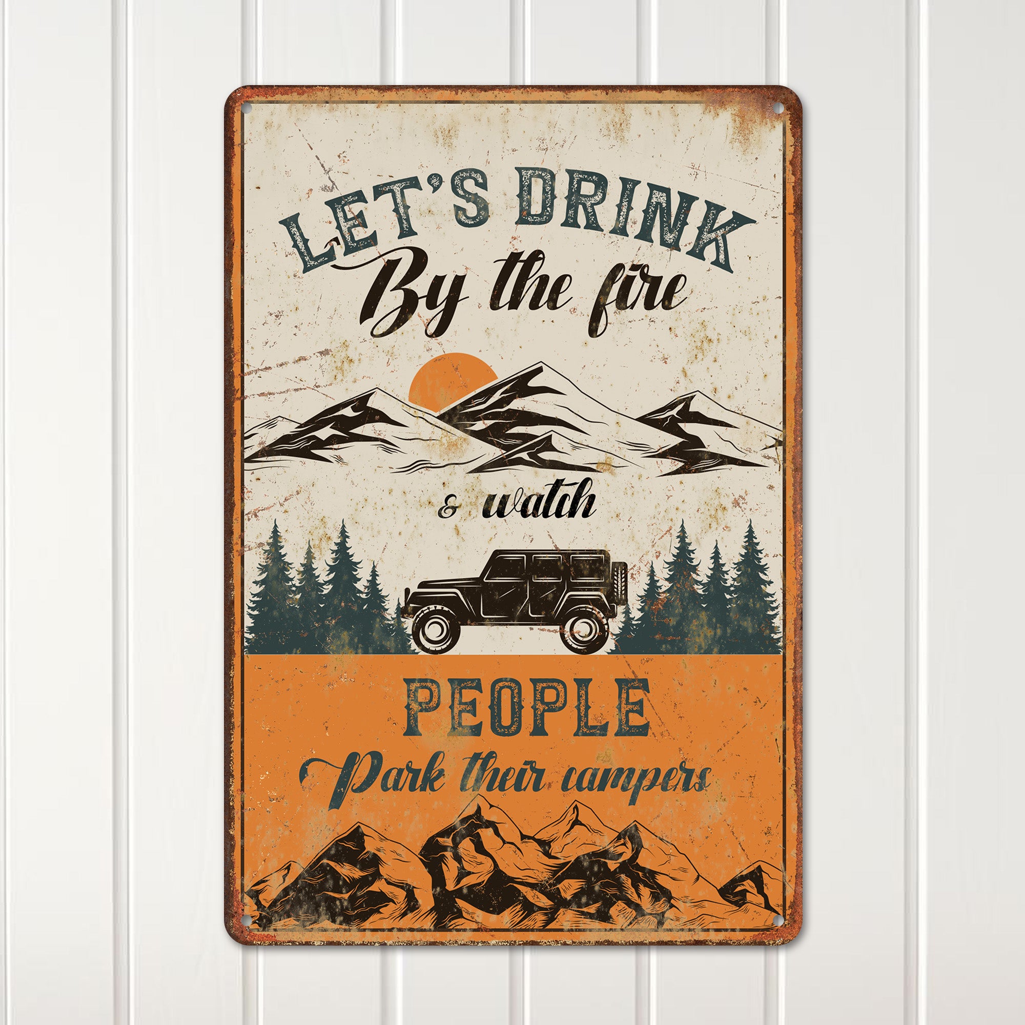 Personalized Rustic Metal Sign - "Let's Drink by the Fire" Camping Decor for Outdoor Enthusiasts - Image 2