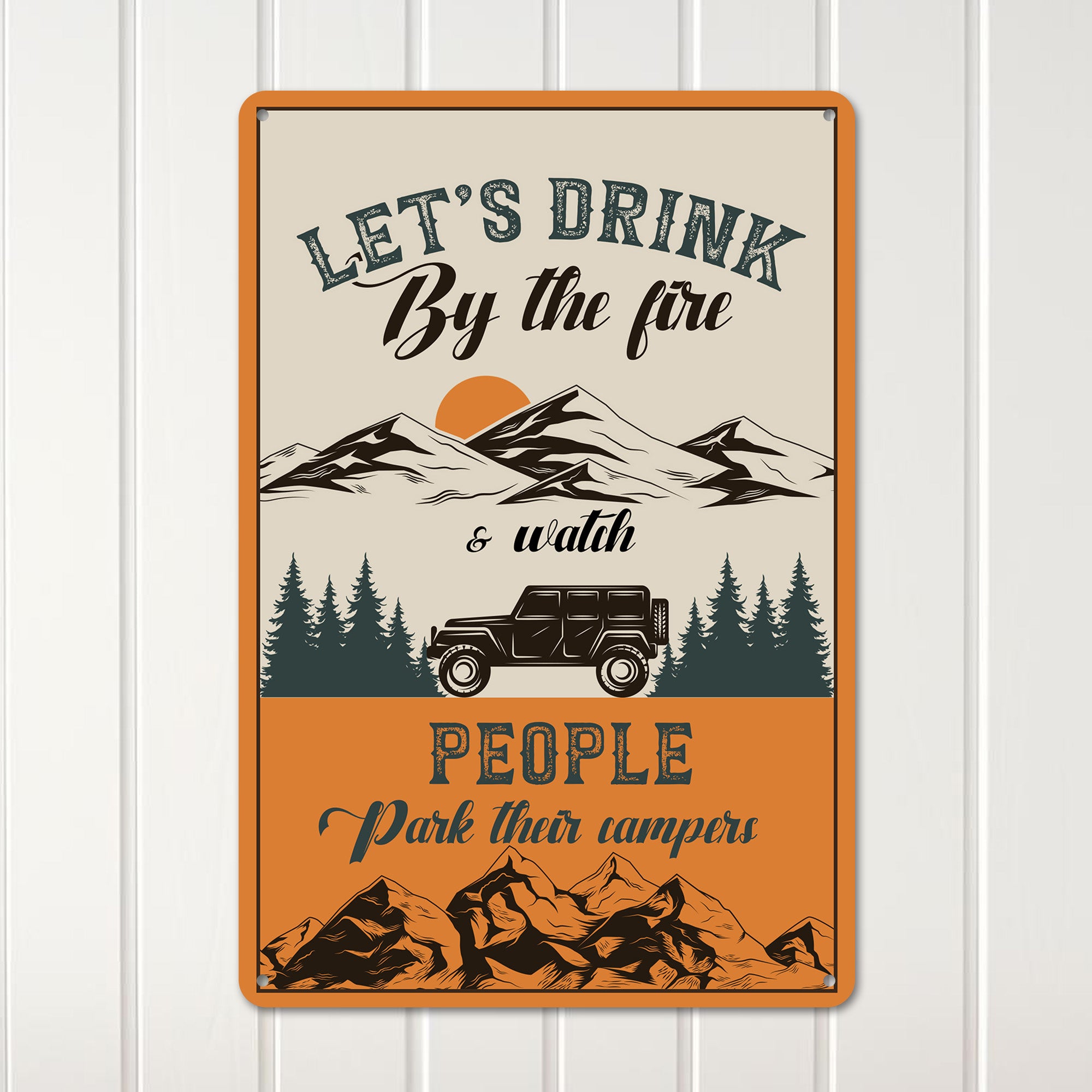 Personalized Rustic Metal Sign - "Let's Drink by the Fire" Camping Decor for Outdoor Enthusiasts - Image 3