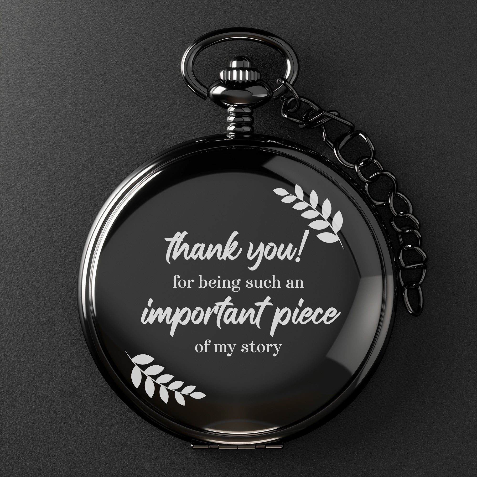 Custom Engraved Black Pocket Watch - "Thank You for Being an Important Piece" - Personalized Keepsake Gift for Loved Ones - Image 2