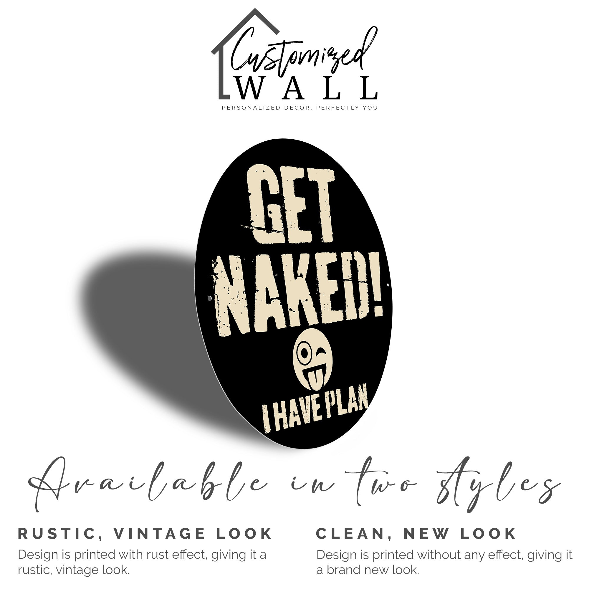 Personalized Rustic Metal Sign - Humorous "Get Naked! I Have Plan" Bathroom Decor - Custom Round Wall Art - Perfect Gag Gift for Friends or Couples - Image 2