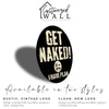 Personalized Rustic Metal Sign - Humorous "Get Naked! I Have Plan" Bathroom Decor - Custom Round Wall Art - Perfect Gag Gift for Friends or Couples - Image 2