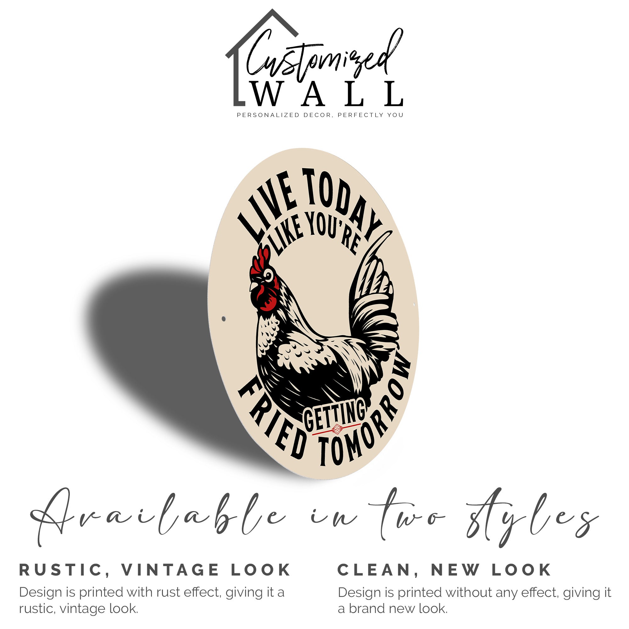 Personalized Round Metal Sign - "Live Today Like You're Getting Fried Tomorrow" - Perfect Handmade Gift for Home Decor and Humor Lovers - Image 2