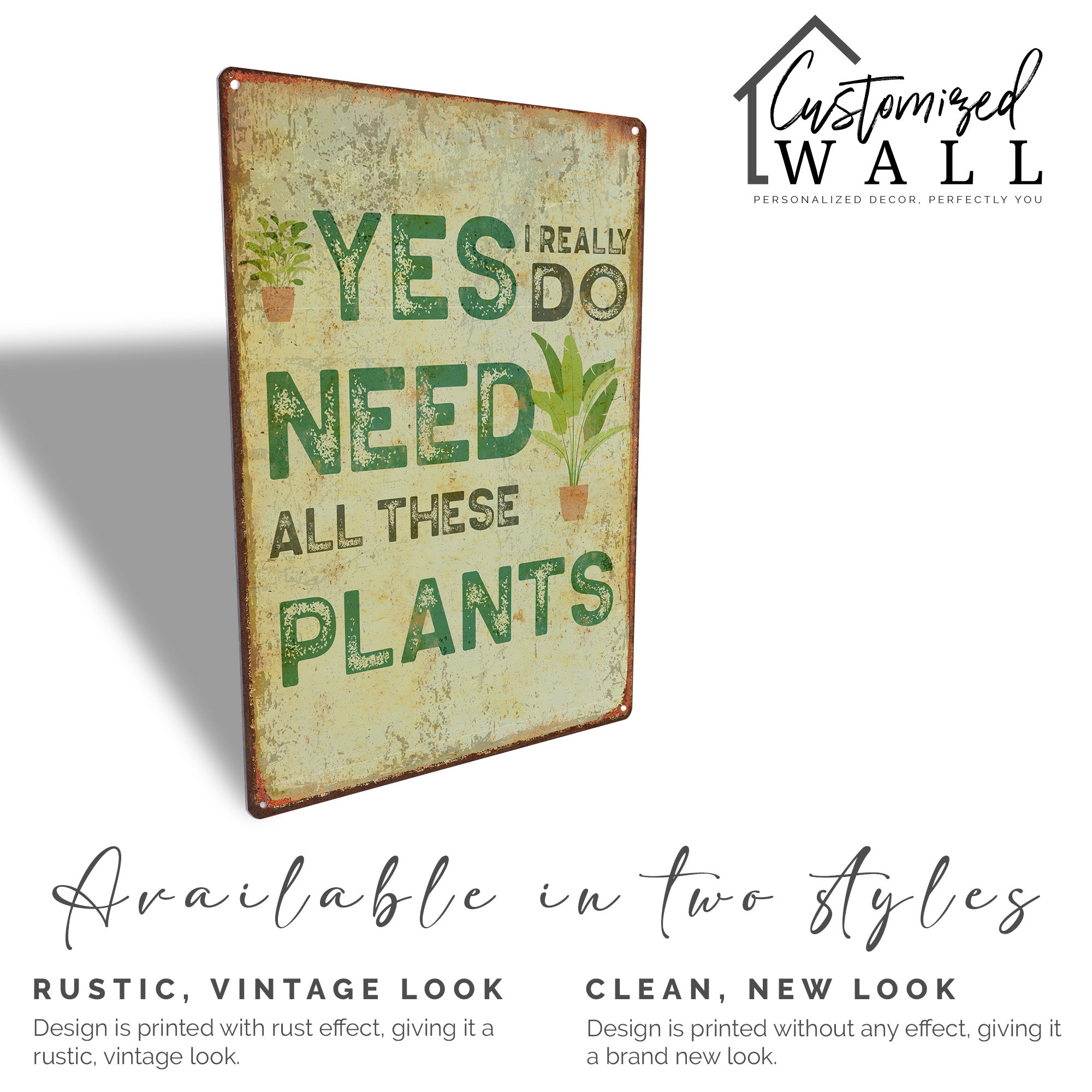 Personalized Rustic Metal Plant Sign - "Yes, I Really Do Need All These Plants" - Custom Gift for Plant Lovers, Home Decor - Image 4