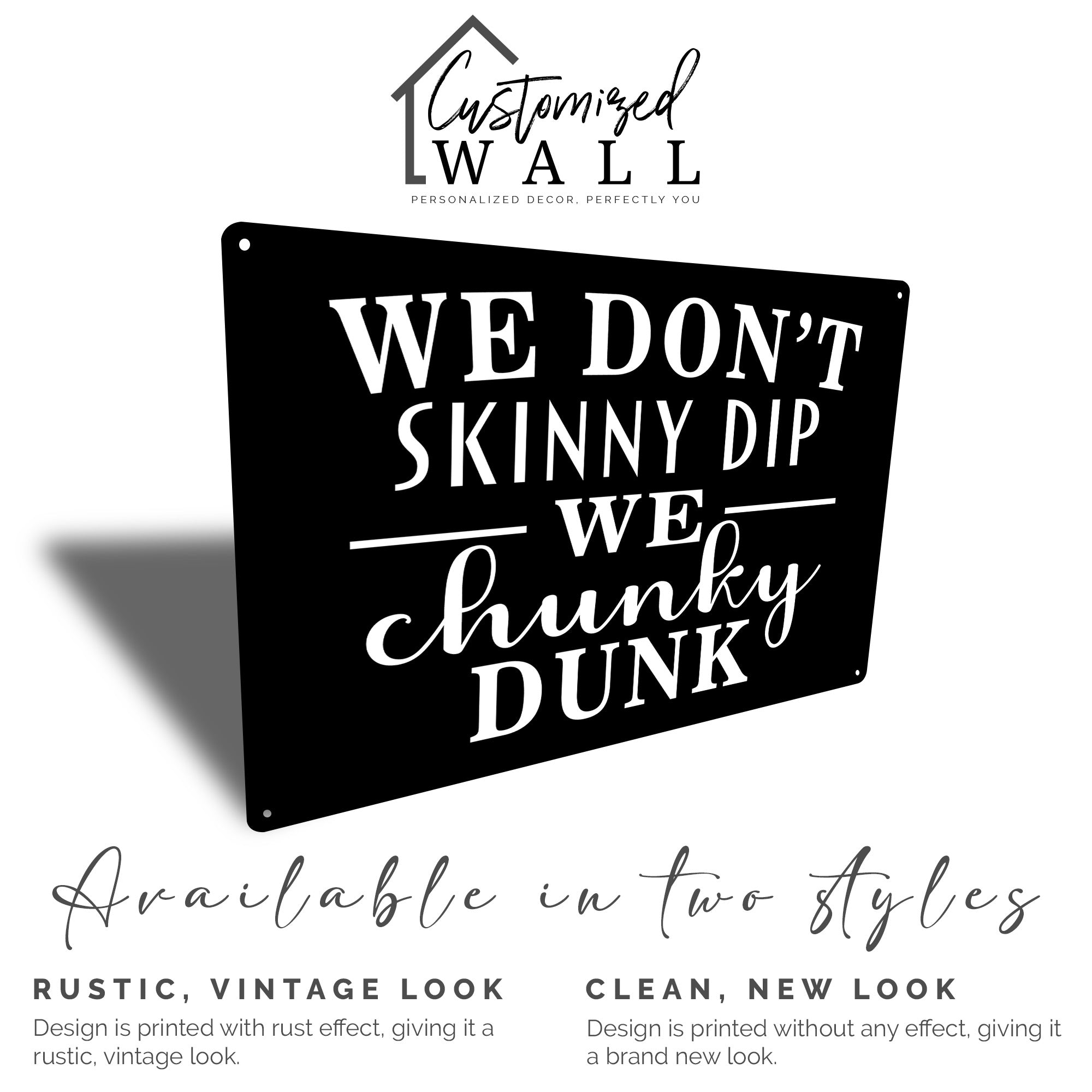 Personalized Rustic Metal Sign - "We Don't Skinny Dip, We Chunky Dunk" - Perfect Customized Gift for Friends & Family - Image 5
