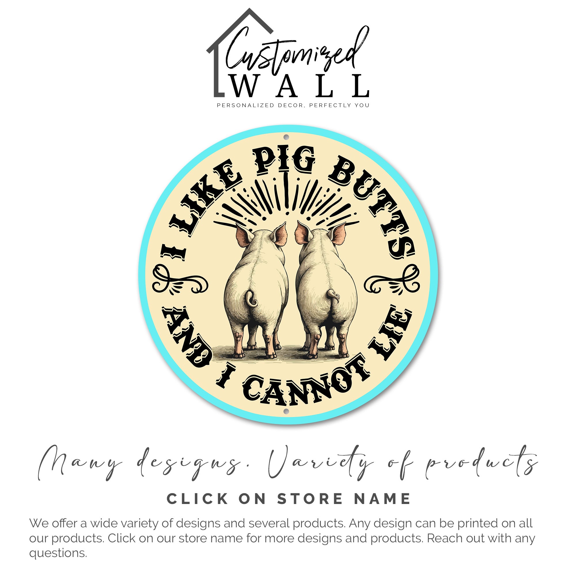 Personalized Round Metal Sign - "I Like Pig Butts" - Humorous Farmhouse Decor for BBQ Lovers - Image 3