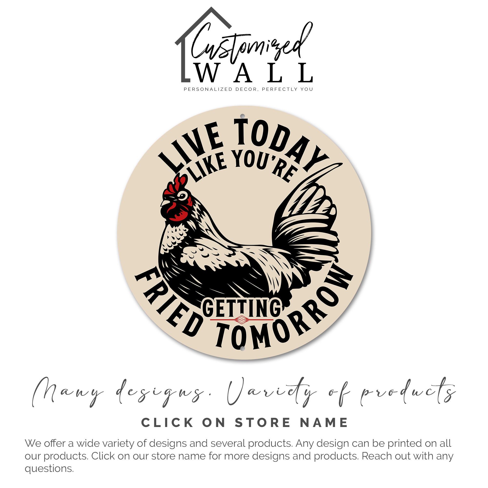 Personalized Round Metal Sign - "Live Today Like You're Getting Fried Tomorrow" - Perfect Handmade Gift for Home Decor and Humor Lovers - Image 3