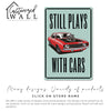 "Personalized Rustic Metal Sign - 'Still Plays with Cars' - Retro Car Enthusiast Wall Art for Home, Garage, or Man Cave" - Image 7