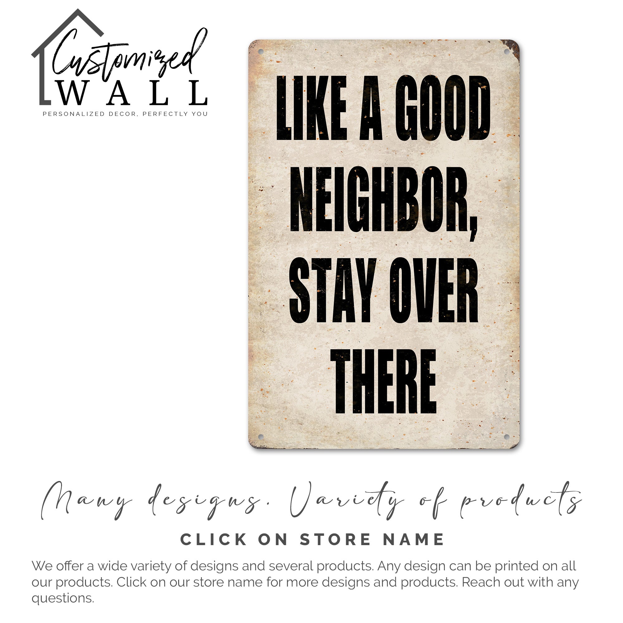Personalized "Like a Good Neighbor, Stay Over There" Rustic Metal Sign – Perfect Home Decor or Quirky Gift for Friends and Family - Image 4