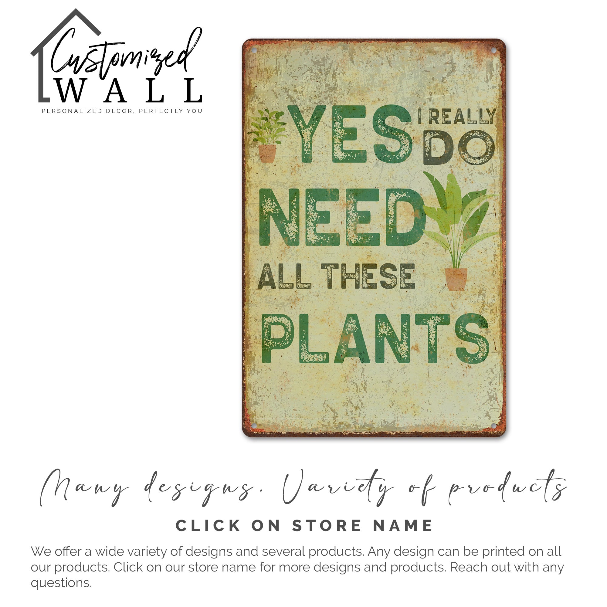 Personalized Rustic Metal Plant Sign - "Yes, I Really Do Need All These Plants" - Custom Gift for Plant Lovers, Home Decor - Image 6