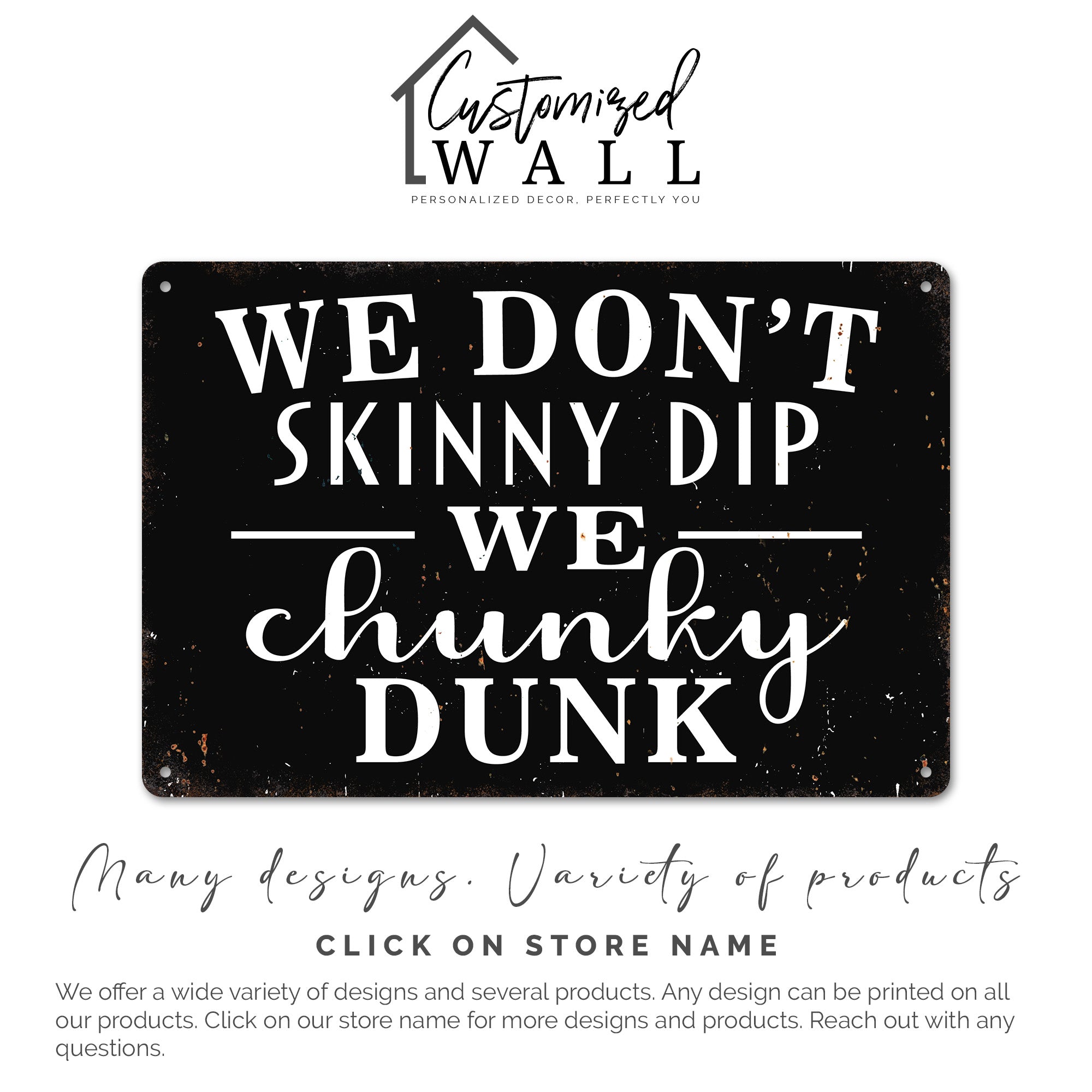 Personalized Rustic Metal Sign - "We Don't Skinny Dip, We Chunky Dunk" - Perfect Customized Gift for Friends & Family - Image 6