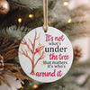 Personalized Ceramic Christmas Ornament - "It's not what's under the tree..." Quote - Perfect Holiday Gift - Image 4