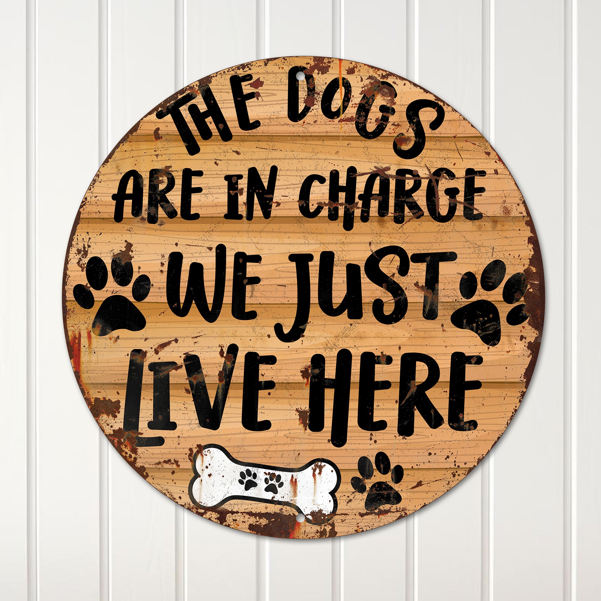 Personalized Round Metal Sign for Dog Lovers - "The Dogs Are in Charge, We Just Live Here" with Paw Prints and Bone Design - Image 4