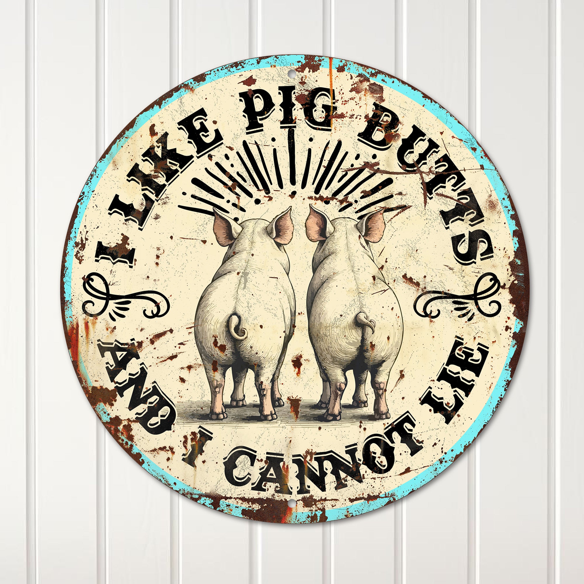 Personalized Round Metal Sign - "I Like Pig Butts" - Humorous Farmhouse Decor for BBQ Lovers - Image 4