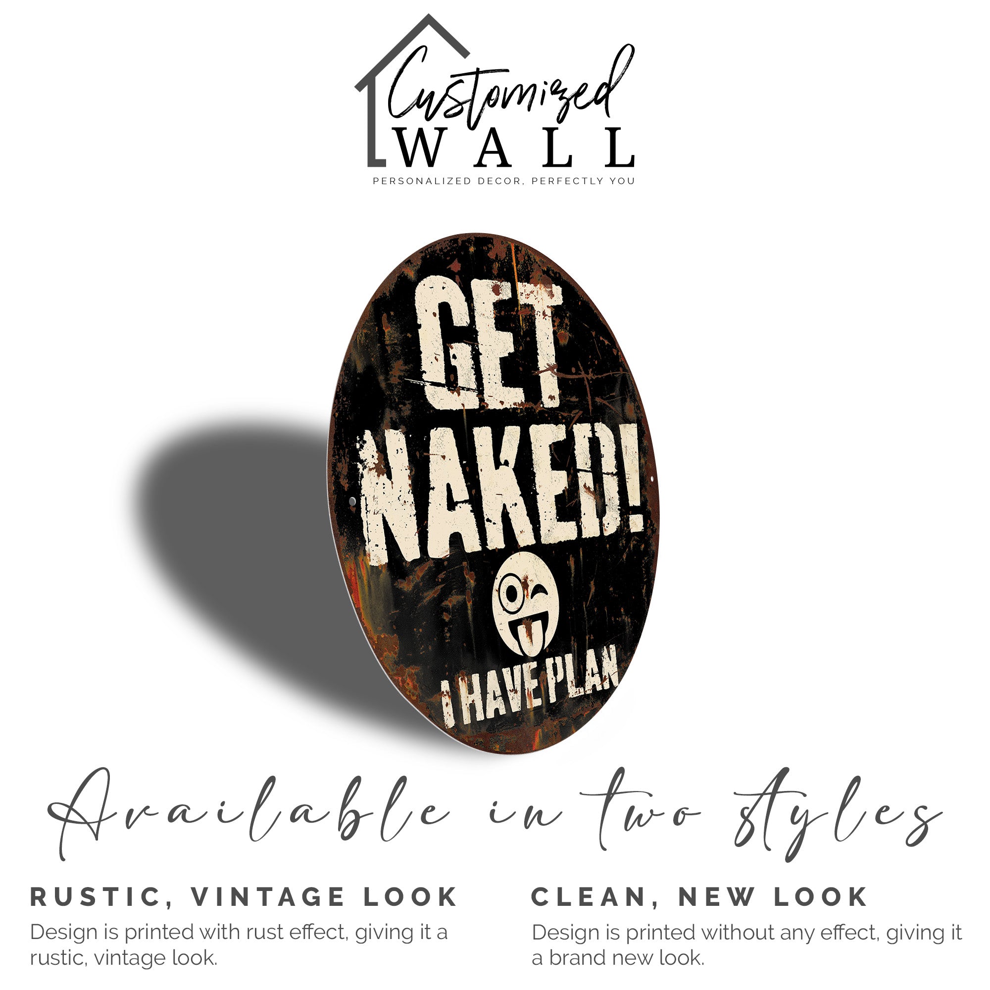 Personalized Rustic Metal Sign - Humorous "Get Naked! I Have Plan" Bathroom Decor - Custom Round Wall Art - Perfect Gag Gift for Friends or Couples - Image 5