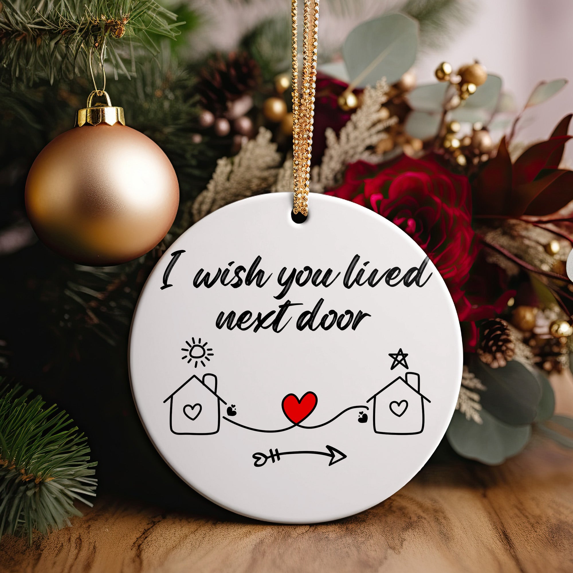 Personalized "I Wish You Lived Next Door" Ceramic Ornament – Handmade Heartfelt Gift for Loved Ones - Image 5