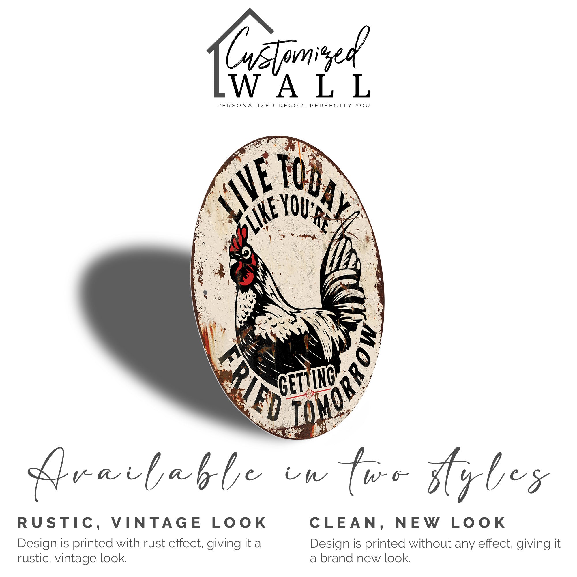 Personalized Round Metal Sign - "Live Today Like You're Getting Fried Tomorrow" - Perfect Handmade Gift for Home Decor and Humor Lovers - Image 5