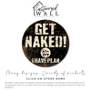 Personalized Rustic Metal Sign - Humorous "Get Naked! I Have Plan" Bathroom Decor - Custom Round Wall Art - Perfect Gag Gift for Friends or Couples - Image 6