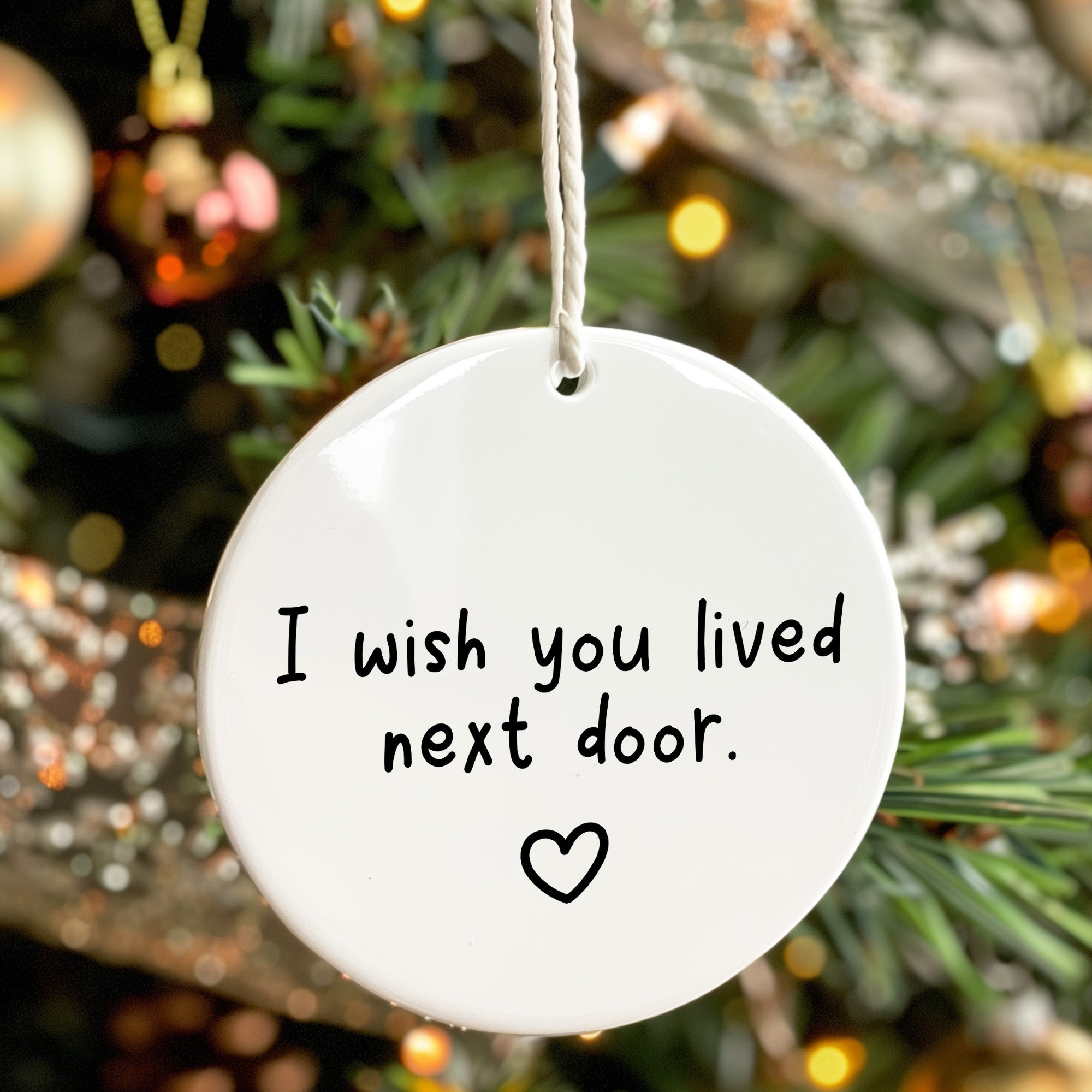 Personalized Ceramic Ornament – "I Wish You Lived Next Door" – Handcrafted Keepsake Gift for Friends and Family - Image 7